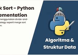 Apa Saja Algoritma Python Yang Cukup Populer Untuk Mengurutkan Data